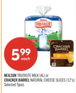 Shoppers Drug Mart NEILSON TRUTASTE MILK (4L) or CRACKER BARREL NATURAL CHEESE SLICES (12's) offer