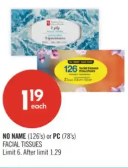 Shoppers Drug Mart NO NAME (126's) or PC (78's) FACIAL TISSUES offer