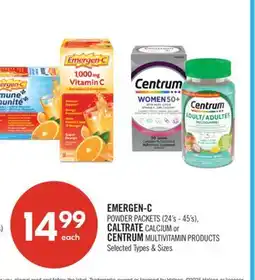 Shoppers Drug Mart EMERGEN-C POWDER PACKETS (24'S - 45'S), CALTRATE CALCIUM or CENTRUM MULTIVITAMIN PRODUCTS offer