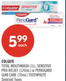 Shoppers Drug Mart COLGATE TOTAL MOUTHWASH 1L, SENSITIVE PRO-RELIEF 120mL or PERIOGARD GUM CARE, 70mL TOOTHPASTE offer