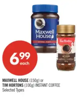 Shoppers Drug Mart MAXWELL HOUSE (150g) or TIM HORTONS (100g) INSTANT COFFEE offer