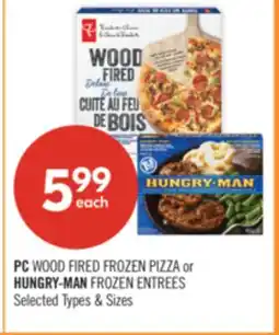 Shoppers Drug Mart PC WOOD FIRED FROZEN PIZZA or HUNGRY-MAN FROZEN ENTREES offer