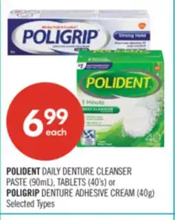 Shoppers Drug Mart POLIDENT DAILY DENTURE CLEANSER PASTE 90mL, TABLETS ,40's or POLIGRIPDENTURE ADHESIVE CREAM, 40g offer