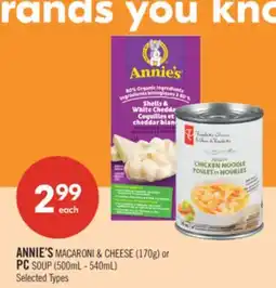 Shoppers Drug Mart ANNIE'S MACARONI & CHEESE 170g or PC SOUP 500mL - 540mL offer