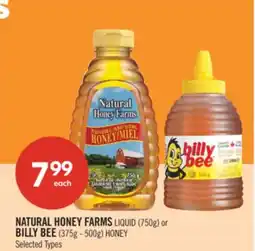 Shoppers Drug Mart NATURAL HONEY FARMS LIQUID (750g) or BILLY BEE (375g - 500g) HONEY offer