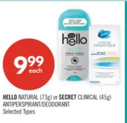 Shoppers Drug Mart HELLO NATURAL (73g) or SECRET CLINICAL (45g) ANTIPERSPIRANT/DEODORANT offer