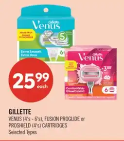 Shoppers Drug Mart VENUS (4's - 6's), FUSION PROGLIDE or PROSHIELD (4's) CARTRIDGES offer