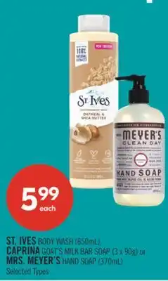 Shoppers Drug Mart ST. IVES BODY WASH (650mL), CAPRINA GOAT'S MILK BAR SOAP (3 x 90g) or MRS. MEYER'S HAND SOAP (370mL) offer