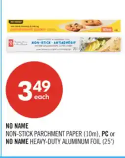 Shoppers Drug Mart NO NAME NON-STICK PARCHMENT PAPER (10m), PC or NO NAME HEAVY-DUTY ALUMINUM FOIL (25') offer