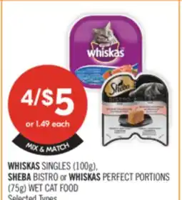Shoppers Drug Mart WHISKAS SINGLES (100g), SHEBA BISTRO or WHISKAS PERFECT PORTIONS (75g) WET CAT FOOD offer