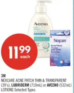 Shoppers Drug Mart 3M NEXCARE ACNE PATCH THIN & TRANSPARENT (39's), LUBRIDERM (710mL) or AVEENO (532mL) LOTIONS offer