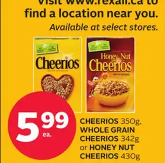 Rexall CHEERIOS 350g, WHOLE GRAIN CHEERIOS 342g or HONEY NUT CHEERIOS 430g offer