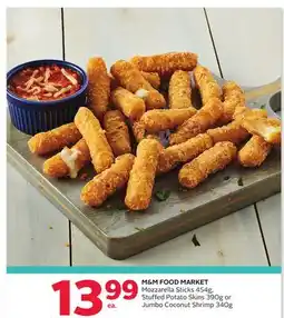 Rexall M & M FOOD MARKET Mozzarella Sticks 454g, Stuffed Potato Skins 390g or Jumbo Coconut Shrimp 340g offer