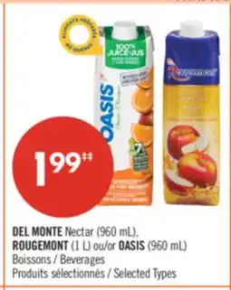 Pharmaprix DEL MONTE Nectar (960 mL), ROUGEMONT (1 L) ou/or OASIS (960 mL) Beverages offer