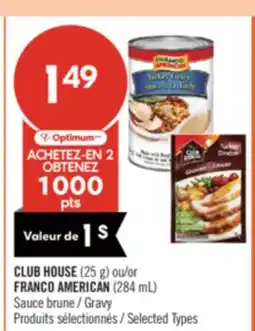 Pharmaprix CLUB HOUSE (25 g) or FRANCO AMERICAN (284 mL) Gravy Selected Types offer