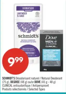 Pharmaprix SCHMIDT'S Natural deodorant (75g), DEGREE (48g) or DOVE (45g-48g) offer