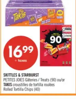 Pharmaprix SKITTLES & STARBURST Treats (90) ou TAKIS Rolled Tortilla Chips (40) offer