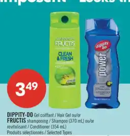 Pharmaprix DIPPITY-DO Hair Gel or FRUCTIS Shampoo (370 mL) or Conditioner (354 mL) offer