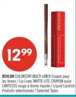 Pharmaprix REVLON COLORSTAY MULTI-LINER Lip Liner, MATTE LITE CRAYON or LIMITLESS Liquid Lipstick offer