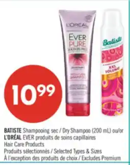 Pharmaprix BATISTE Dry Shampoo (200 mL) or L'ORÉAL EVER Hair Care Products offer