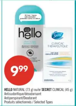 Pharmaprix HELLO NATURAL (73 g) or SECRET CLINICAL (45 g) Antiperspirant/Deodorant offer