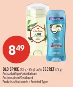 Pharmaprix OLD SPICE (73 g - 85 g) or SECRET (73 g) Deodorant offer