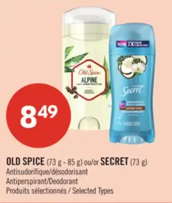 Pharmaprix OLD SPICE (73 g - 85 g) or SECRET (73 g) Deodorant offer