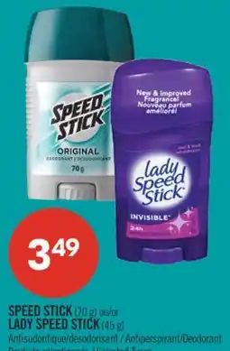 Pharmaprix SPEED STICK (70 g) or LADY SPEED STICK (45 g) Antiperspirant/Deodorant offer