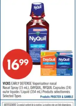 Pharmaprix VICKS EARLY DEFENSE Nasal Spray (15 mL), DAYQUIL, NYQUIL Capsules (24) or Liquid (354 mL) offer