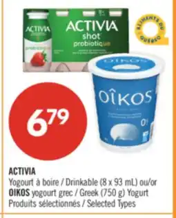 Pharmaprix ACTIVIA Drinkable Yogurt (8 x 93 mL) or OIKOS Greek Yogurt (750 g) offer