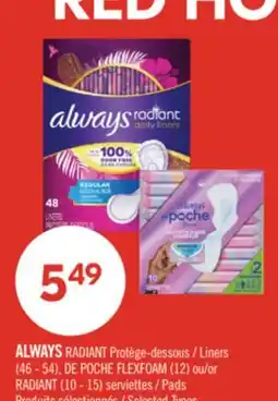 Pharmaprix ALWAYS RADIANT, (46 - 54) or RADIANT, (10 - 15) offer