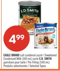 Pharmaprix EAGLE BRAND Sweetened Condensed Milk (300 mL) or E.D. SMITH Pie Filling (540 mL) offer