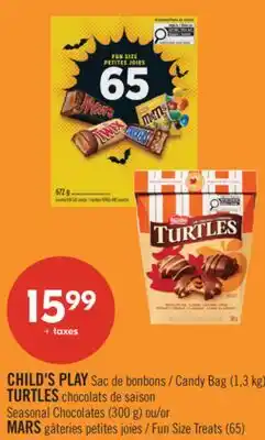 Pharmaprix CHILD'S PLAY Candy Bag (1,3 kg), TURTLES Seasonal Chocolates (300 g) or MARS Fun Size Treats (65) offer