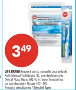 Pharmaprix LIFE BRAND Kid's Manual Toothbrush (1), Dental Floss Waxed (91,40 m) or Flosser (40 - 90) offer