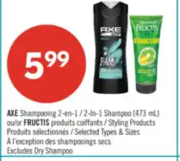 Pharmaprix AXE 2-In-1 Shampoo (473 mL) or FRUCTIS Styling Products offer