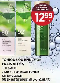 Kim Phat THE SAEM JEJU FRESH ALOE TONER OR EMULSION offer