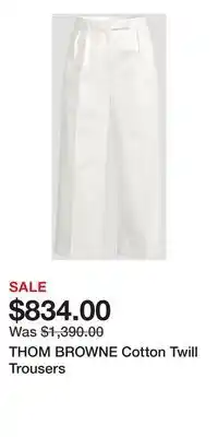 Holt Renfrew THOM BROWNE Cotton Twill Trousers offer