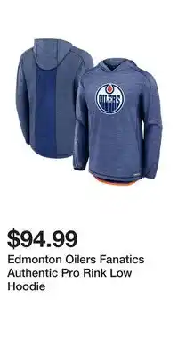 Sport Chek Edmonton Oilers Fanatics Authentic Pro Rink Low Hoodie offer