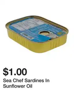 Dollarama Sea Chef Sardines In Sunflower Oil offer