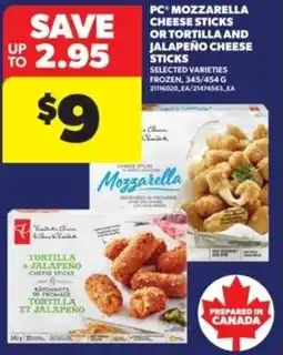 Real Canadian Superstore PC mozzarella cheese sticks or tortilla and jalapeño cheese sticks offer