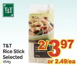 T&T Supermarket T&T RICE STICK SELECTED , 454G offer