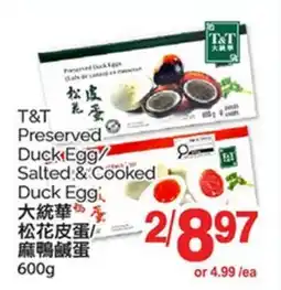 T&T Supermarket T&T PRESERVED DUCK EGG/SALTED & COOKED DUCK EGG, 600g offer