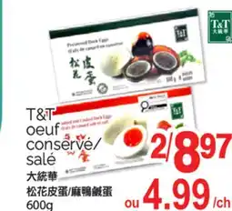 T&T Supermarket T&T OEUF CONSERVE/SALÉ, 600 G offer