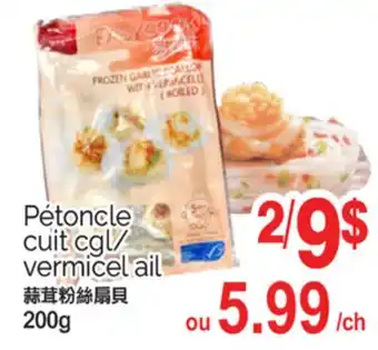 T&T Supermarket PÉTONCLE CUIT CGL/VERMICEL AIL 200 G offer