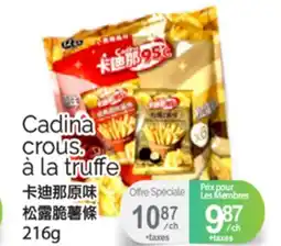 T&T Supermarket CADINA CROUS. À LA TRUFFE, 216 G offer