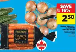 Real Canadian Superstore Farmer's market carrots or yellow onions offer