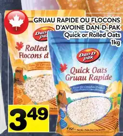 Supermarché PA GRUAU RAPIDE OU FLOCONS D'AVOINE DAN-D-PAK | Dan-d-pak Quick or Rolled Oats offer