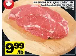 Supermarché PA PALETTE DE BOEUF FRAIS DÉSOSSÉE | Fresh Boneless Beef Blade Roast offer