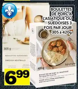 Supermarché PA BOULETTES DE PORC À L'ASIATIQUE OU SUÉDOISES 3 FOIS PAR JOUR offer