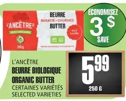 Marches Tau L'ANCETRE BEURRE BIOLOGIQUE offer